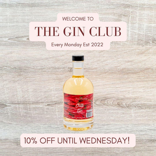 IT'S MONDAY! IT'S THE GIN CLUB! THIS WEEK 10% OFF CHILLI GIN!