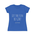 Let The Fun Be Gin! - Women's Iconic T-Shirt