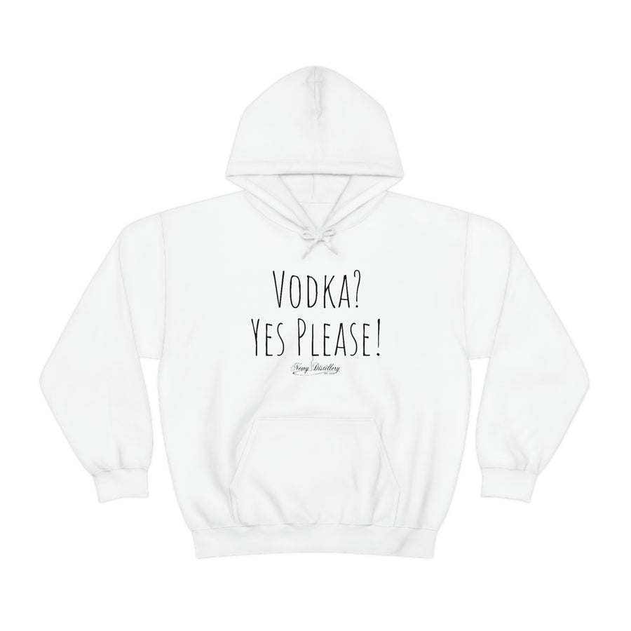 Vodka? Yes Please! - Hoody