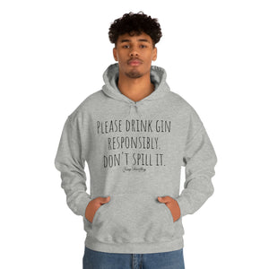 Drink Gin Responsibly - Hoody