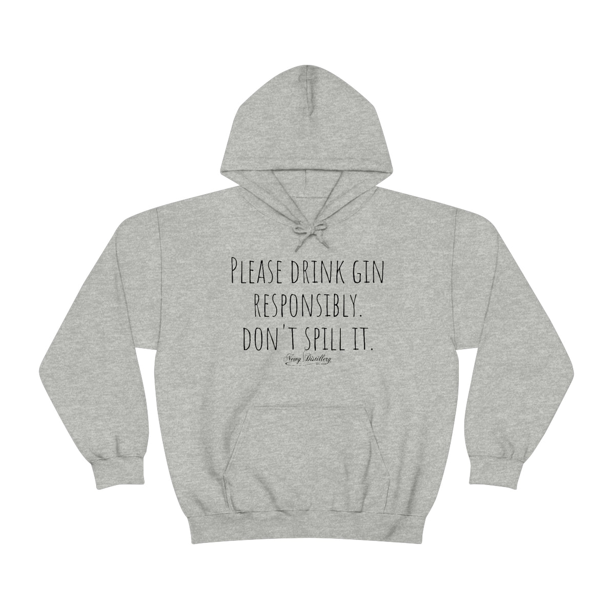 Drink Gin Responsibly - Hoody