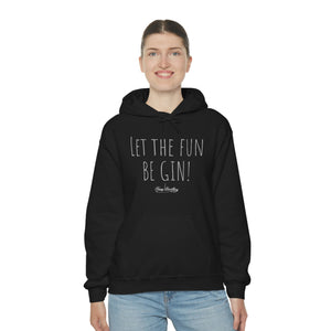 Let the fun BE GIN! - Hoody