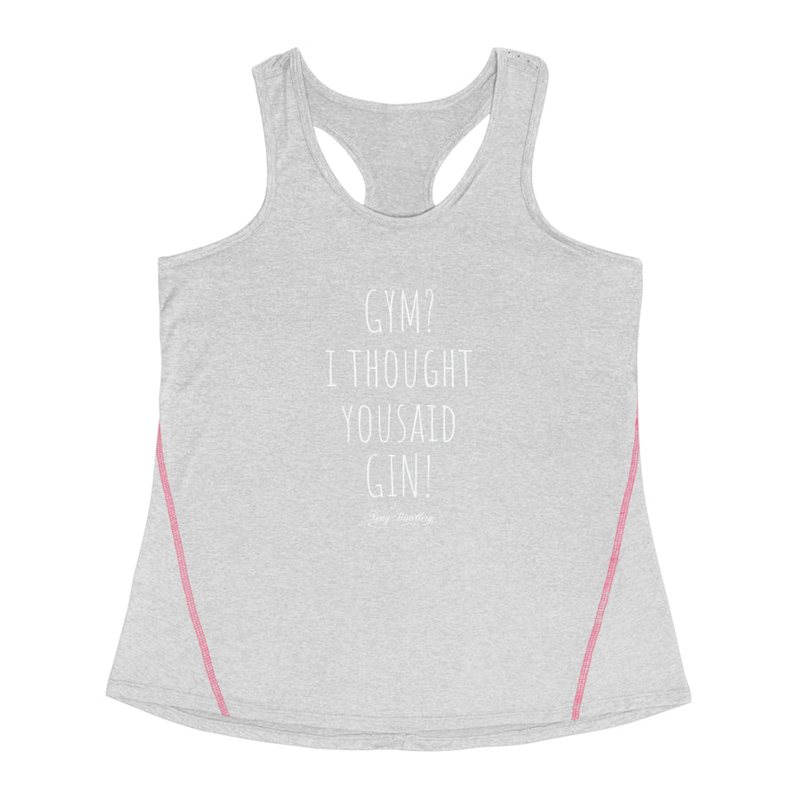 Gym? I thought you said Gin! - Women's Racerback Sports Top