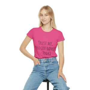 Trust me, you can dance! - Vodka - Women's Iconic T-Shirt
